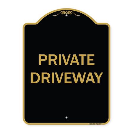 Signmission Designer Series Sign-Private Driveway, Black & Gold Heavy-Gauge Aluminum, 24" x 18", BG-1824-9778 A-DES-BG-1824-9778